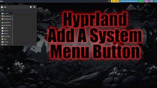 Hyprland - Add A System Menu - Tutorial