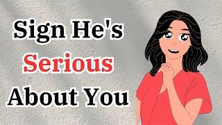 How Do You Know If a Man Is Serious About You? - (30 Signs)