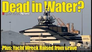 Superyacht Recovered from Watery Grave | Yacht Dead in Water | SY News Ep401