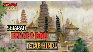 INILAH SEJARAHNYA MENGAPA BALI TETAP HINDU SAMPAI SEKARANG!!!