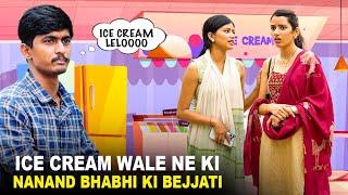 Ice Cream wale ne ki Nanand Bhabhi ki Bejjati 