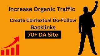 Increase Your Rankings with Do Follow Contextual Backlinks from a High DA Site