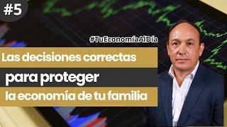 Las Decisiones Para Proteger la Economía de Tu Familia | #TuEconomíaAlDía