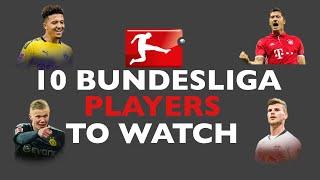 TOP 10 BUNDESLIGA PLAYERS TO WATCH (BUNDESLIGA RESTARTS)