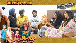 Mindo Taseeldarni | Star Cast | Interview | RJ Harmanjot Sidhu | Desi World Radio | HD