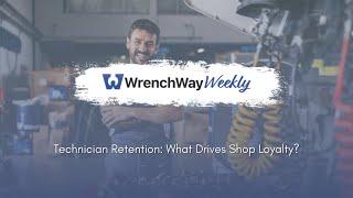 Technician Retention: What Drives Shop Loyalty? | WrenchWay Weekly