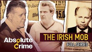 The Rise & Fall Of New York's Most Notorious Gangsters | The Irish Mob Full Series | Absolute Crime