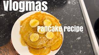 Vlogmas day 15 | MY FAILED PANCAKE RECIPE!!!