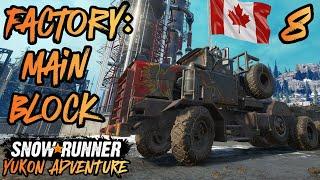 'Factory: Main Block' in Yukon | SnowRunner Yukon Adventure