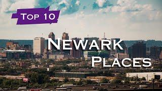 Top 10 Must Visit Places in Newark - New Jersey