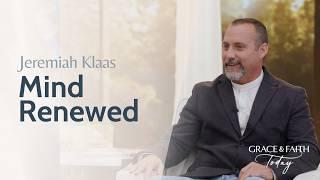 Jeremiah Klaas: Testimony - Grace & Faith Today (S1E35)