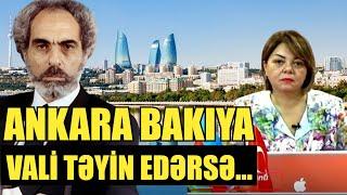 Ankara Bakıya Vali təyin edərsə... - Prime TV