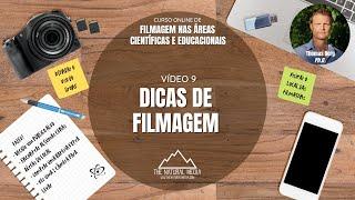 VIDEOAULA (9/17) - DICAS DE FILMAGEM