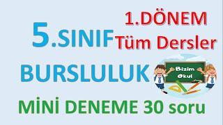 5 .SINIF BURSLULUK SINAVI MİNİ DENEME SINAVI TÜM DERSLER 1.DÖNEM KONULARI 2023