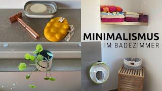 Minimalismus I Roomtour im Badezimmer