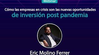 WEBINAR: COMO LAS EMPRESAS EN CRISIS SON LAS NUEVAS OPORTUNIDADES DE INVERSIÓN POST PANDEMIA