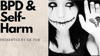 Self Harm & BPD (Borderline Personality Disorder)