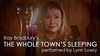 THE WHOLE TOWN'S SLEEPING - HORROR STORY performed by Lynn Lowry