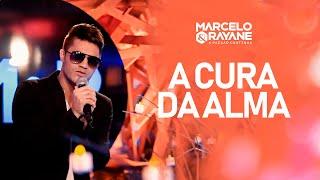 Marcelo & Rayane - A Cura da Alma  - DVD A Paixão Continua