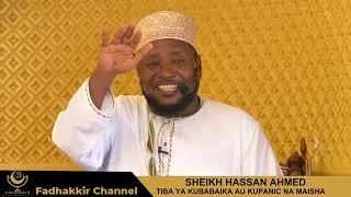 TIBA YA KUBABAIKA AU KUPANIC NA MAISHA / SHEIKH HASSAN AHMED