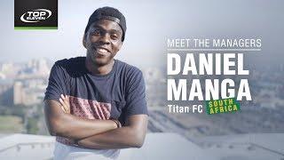 Meet The Managers #8 | Daniel from South Africa | Top Eleven