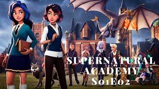 Supernatural Academy S01E02 Parallel Lives: Part B