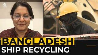 Bangladesh ship recycling: 'A classic case of global corruption'