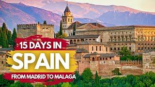Best places to visit in Spain | 15-Day Spain Itinerary: Madrid to Malaga