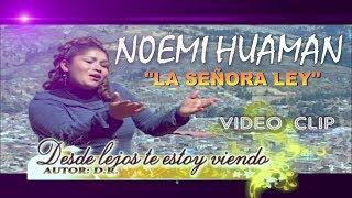 NOEMI HUAMANDESDE LEJOS TE ESTOY VIENDOVIDEO CLIP®DANNY PRODUCCIONES™