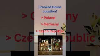 Unveiling the Hidden Truth: Location of the Crooked House Revealed!