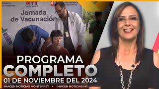 Noticias MTY con Claudia Ovalle | Programa Completo 1 de noviembre de 2024