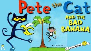 Pete the Cat and the Bad Banana - Animated Read Aloud Book for Kids