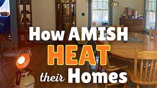 3 Ways Amish HEAT Their Homes