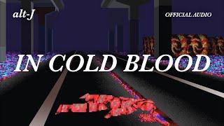 alt-J - In Cold Blood (Official Audio)