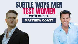 Men's Secret Tests and How To Pass Them Like A Pro Guest Matthew Coast