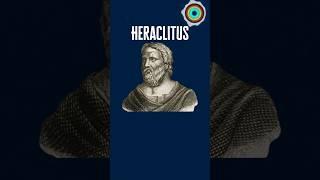 Interesting Facts About Philosophers - Heraclitus #philosophy #powerofthought