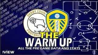 THE WARM UP: Derby County V Leeds United. Data and Stats Preview