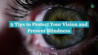 9 Tips To Protect Your Vision And Prevent Blindness