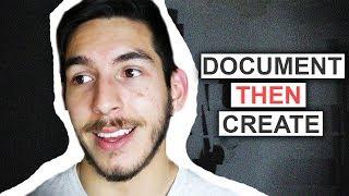 Document First, So That You Can Create After