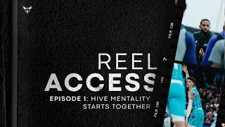 Reel Access | Episode 1: Hive Mentality Starts Together