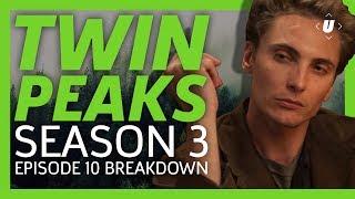 Twin Peaks Season 3 Episode 10 Breakdown - Laura is the One