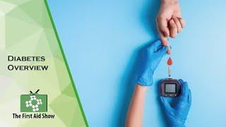 Diabetes Overview on The First Aid Show