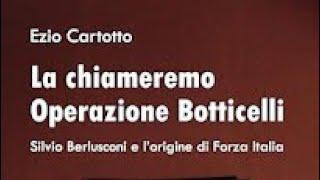 Forza Italia: il ritorno di "Operazione Botticelli" di Ezio Cartotto. Intervista a Gabriele Maestri