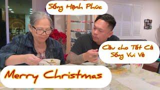 Vlog 950: Merry Christmas Vui Vẻ Hạnh Phúc Nhất Là Con Về Thăm Mua Nhiều Món Ngon Cho Mom và Chú Ăn