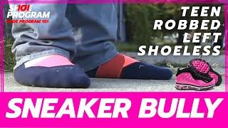 SNEAKER BULLY STRIKES NEAR SCHOOL : VICTIM SPEAKS | #SHOEPROGRAM101