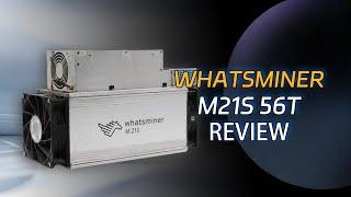 Whatsminer M21S 56T Review，can dig BTC.