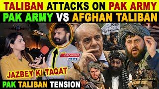 TALIBAN TARGETED PAKISTANI ARMY AGAIN | PAK ARMY VS AFGHAN TALIBAN | PAK BLUNT REACTION