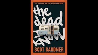 Plot summary, “The Dead I Know” by Scot Gardner in 3 Minutes - Book Review