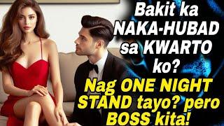 BAKIT KA NAKA-HUB*D SA KWARTO KO? NAG ONE NIGHT STAND TAYO? PERO BOSS KITA!