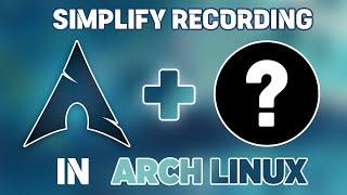 Easy Screen Recording in Arch Linux with wf-recorder (Wayland Setup)